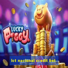 lct nacional credit bet